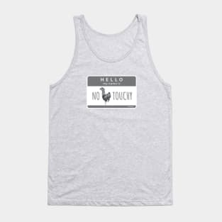 No Touchy Tank Top